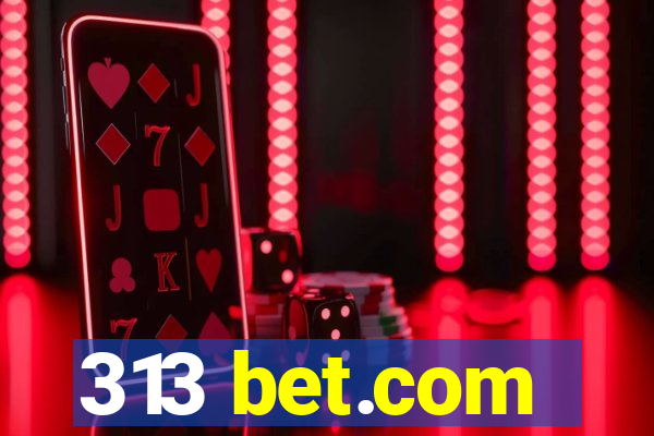 313 bet.com